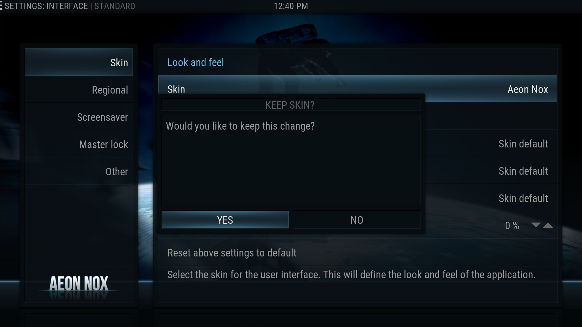 Step 9: Once installed, Kodi will ask you if you want to start using that skin. If you do the select Yes